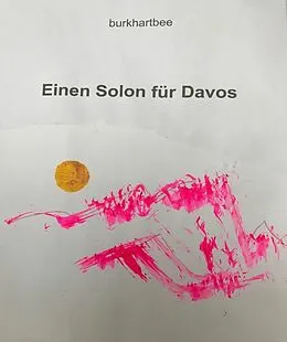 E-Book (epub) Einen Solon für Davos / Es lohnt sich, die Welt zu retten / von Burkhart Braunbehrens