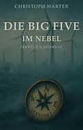 E-Book (epub) Die Big Five im Nebel von Dr. Christoph Harter