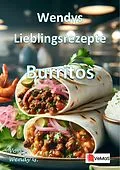 E-Book (epub) Wendys Lieblingsrezepte - Burritos von Wendy G.