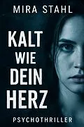 E-Book (epub) Kalt wie dein Herz von Mira Stahl