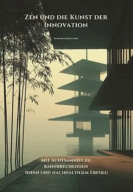 E-Book (epub) Zen und die Kunst der Innovation von Haruko Kobayashi