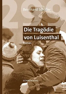 E-Book (epub) 299 Die Tragödie von Luisenthal von Bernhard Schäfer
