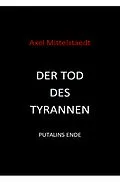 E-Book (epub) Der Tod des Tyrannen von Axel Mittelstaedt