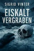 E-Book (epub) Eiskalt vergraben von Sigrid Vinter