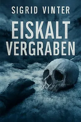 E-Book (epub) Eiskalt vergraben von Sigrid Vinter