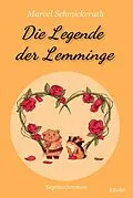 E-Book (epub) Die Legende der Lemminge von Marcel Schmickerath