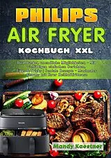 Philips Air fryer Kochbuch XXL von Mandy Kaestner