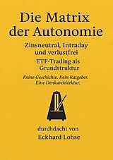  Die Matrix der Autonomie von Eckhard Lohse