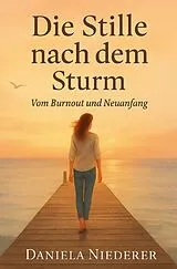  Die Stille nach dem Sturm von Daniela Niederer