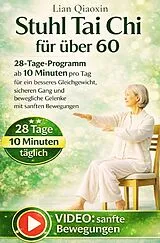 Kartonierter Einband Fitness / Stuhl Tai Chi für über 60 von Lian Qiaoxin