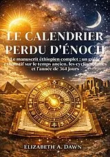  le calendrier perdu d'Énoch von Elizabeth A. Dawn