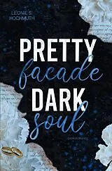 Pretty-Reihe / Pretty Facade Dark Soul von Leonie S. Hochmuth