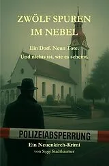  Neuenkirch-Krimi / Zwölf Spuren im Nebel - Ein Neuenkirch-Krimi von Siegmund "Siggi" Stadtbäumer