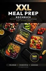  XXL Kochbuch-Reihe / XXL Meal Prep Kochbuch für Anfänger von Leo Bergmann