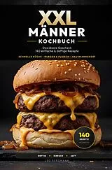 Kartonierter Einband XXL Kochbuch-Reihe / XXL Männer-Kochbuch für Anfänger von Leo Bergmann