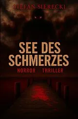 Kartonierter Einband See des Schmerzes von Stefan Sierecki