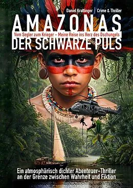 E-Book (epub) AMAZONAS: Der schwarze Puls von Daniel Krattinger
