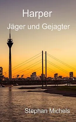 E-Book (epub) Harper - Jäger und Gejagter von Stephan Michels
