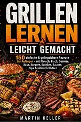 E-Book (epub) Grillen lernen leicht gemacht von Martin Keller