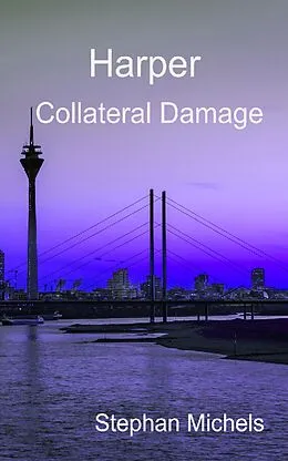 E-Book (epub) Harper - Collateral Damage von Stephan Michels