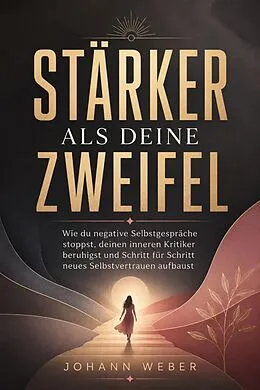 E-Book (epub) Stärker als deine Zweifel von Johann Weber