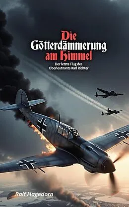 E-Book (epub) Die Götterdämmerung am Himmel von Ralf Hagedorn