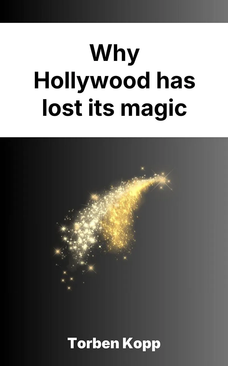 Why Hollywood has lost its magic