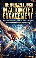 E-Book (epub) The Human Touch in Automated Engagement von Naomi Clarke