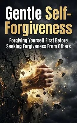 E-Book (epub) Gentle Self-Forgiveness von Ryan Holloway