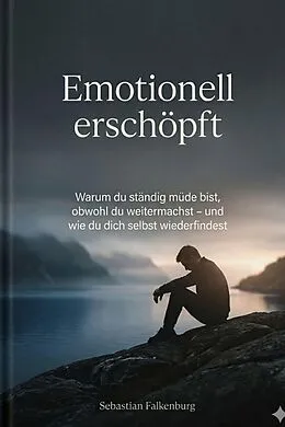 E-Book (epub) Emotional erschöpf von Sebastian Falkenburg