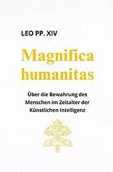 Kartonierter Einband Magnifica Humanitas (ENZYKLIKA) von Leo PP. XIV