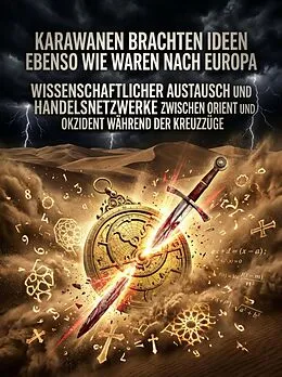 E-Book (epub) Karawanen brachten Ideen ebenso wie Waren nach Europa von Oliver Reuter