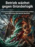 E-Book (epub) Betrieb wächst gegen Gründerlogik von Lina Krüger