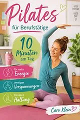 E-Book (epub) Pilates für Berufstätige von Caro Klein