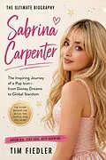 E-Book (epub) Sabrina Carpenter: From Disney Dreams to Global Stardom von Tim Fiedler