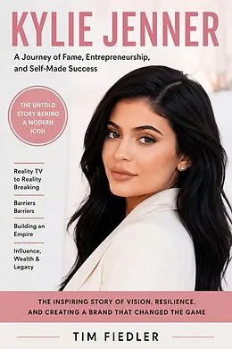 E-Book (epub) Kylie Jenner and the Billion-Dollar Brand von Tim Fiedler