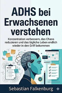 E-Book (epub) ADHS bei Erwachsenen verstehen von Sebastian Falkenburg