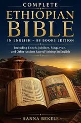 Complete Ethiopian Bible in English - 88 Books Edition von Hanna Bekele