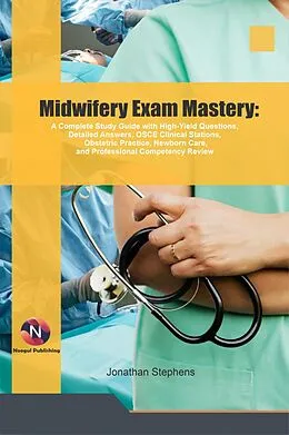 E-Book (epub) Midwifery Exam Mastery: von Jonathan Stephens