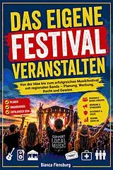 E-Book (epub) Das eigene Festival veranstalten von Bianca Flensburg