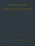 E-Book (epub) Seven Wives and Seven Prisons von L. A. Abbott