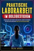 E-Book (epub) Praktische Laborarbeit im Biologiestudium von Falko Braast