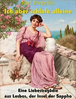 E-Book (epub) Ich aber schlafe alleine von Karl Plepelits