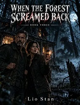 E-Book (epub) SERIA 3: When the Forest Screamed Back von Lio Stan
