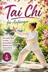 E-Book (epub) Tai Chi für Anfänger von Siri Fin
