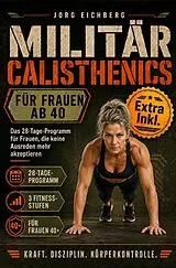  Fitness / Militär Calisthenics für Frauen ab 40 von Jörg Eichberg