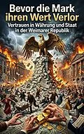 E-Book (epub) Bevor die Mark ihren Wert Verlor von Florian Huber