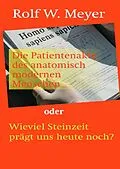 E-Book (epub) Die Patientenakte des anatomisch modernen Menschen von Rolf W. Meyer