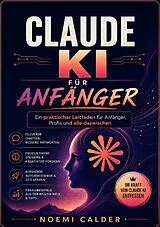 Kartonierter Einband Claude Ki Für Anfänger von Noemi Calder