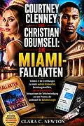 E-Book (epub) Courtney Clenney und Christian Obumseli: Die Miami-Fallakten von Clara Newton